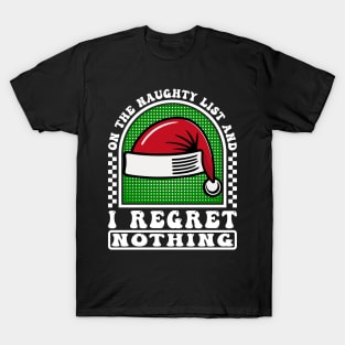 On The Naughty List Regret Nothing T-Shirt